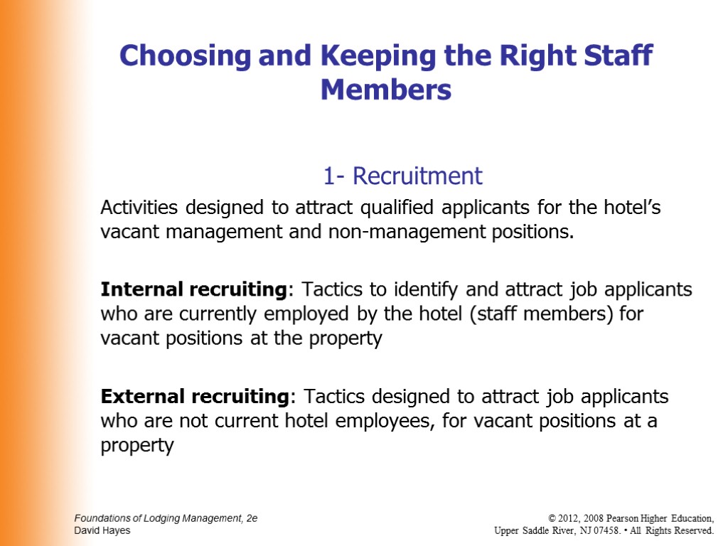 1- Recruitment Activities designed to attract qualified applicants for the hotel’s vacant management and